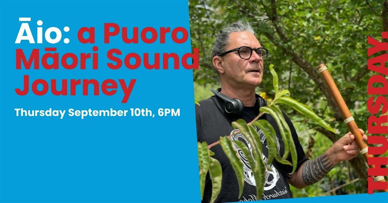 Āio: a Puoro Māori Sound Journey