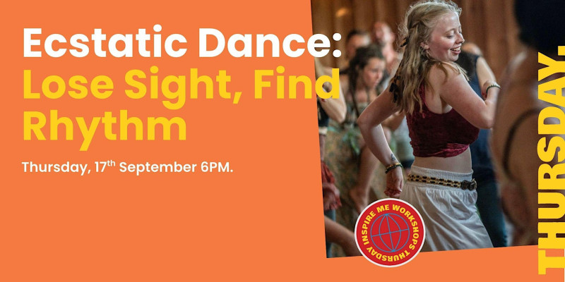 Ecstatic Dance: Lose Sight, Find Rhythm