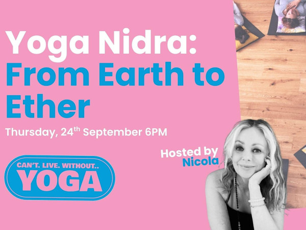 Yoga Nidra: From Earth to Ether