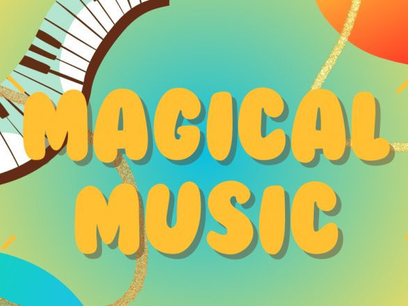 Magical Music (Ages 4 - 7)
