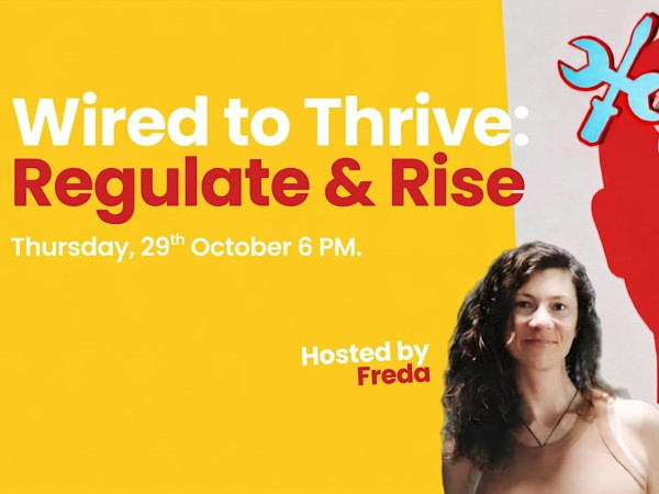Wired to thrive: Regulate & Rise