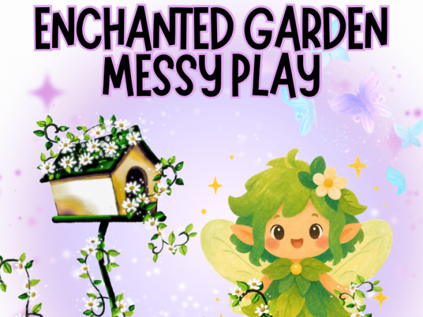 Enchanted Garden Messy Session