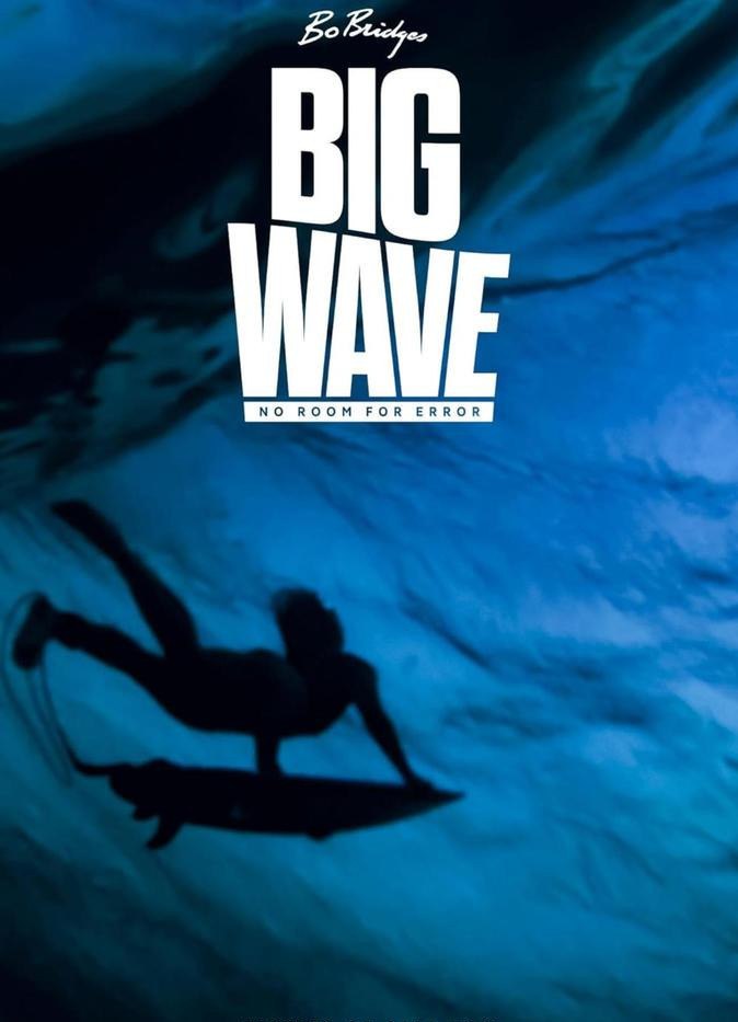 Big Wave: No Room for Error