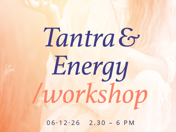 Tantra & Energy – An afternoon of embodiment
