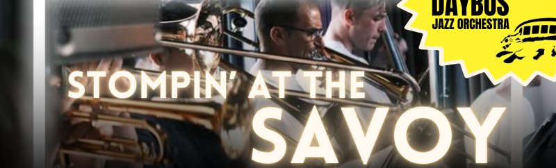 Stompin' at the Savoy ft. Daybus Jazz Orchestra