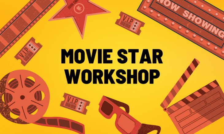 Movie Star Workshop! (5-7 Years)