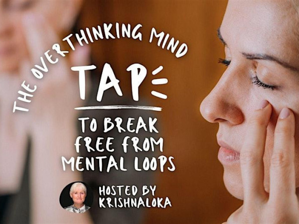 The Overthinking Mind – Tap to Break Free from Mental Loops