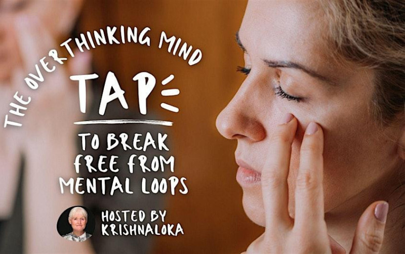 The Overthinking Mind – Tap to Break Free from Mental Loops