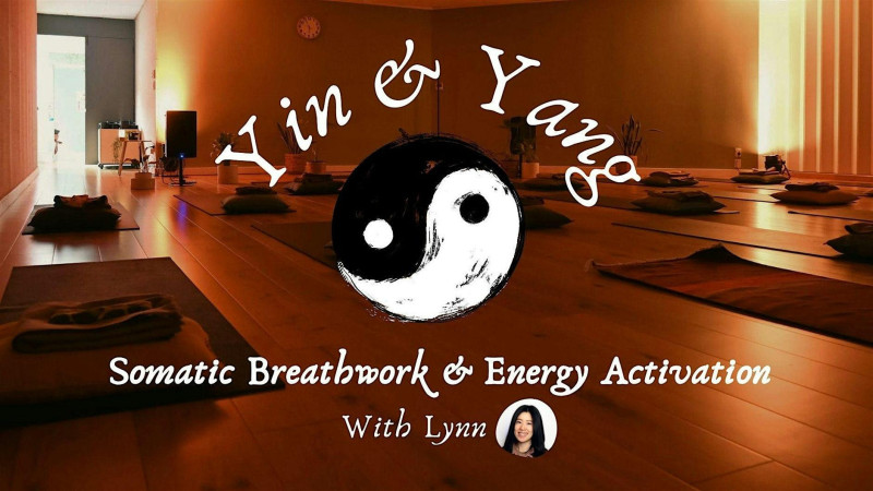 Yin & Yang: Somatic Breathwork & Energy Activation