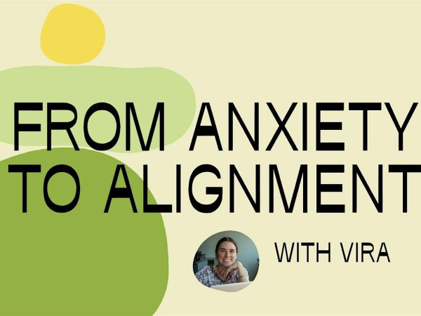 From Anxiety to Alignment