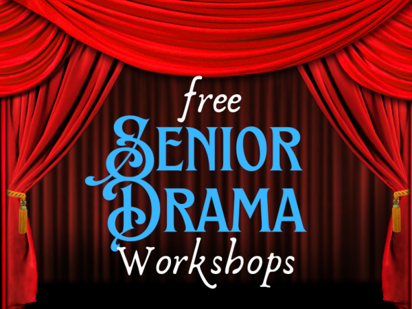 Free Senior Drama Workshop Series