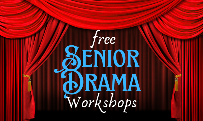 Free Senior Drama Workshop Series