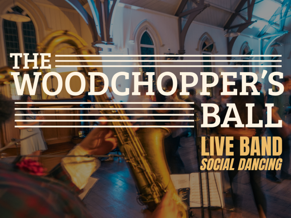 The Woodchopper's Ball | Live Band & Social Dancing