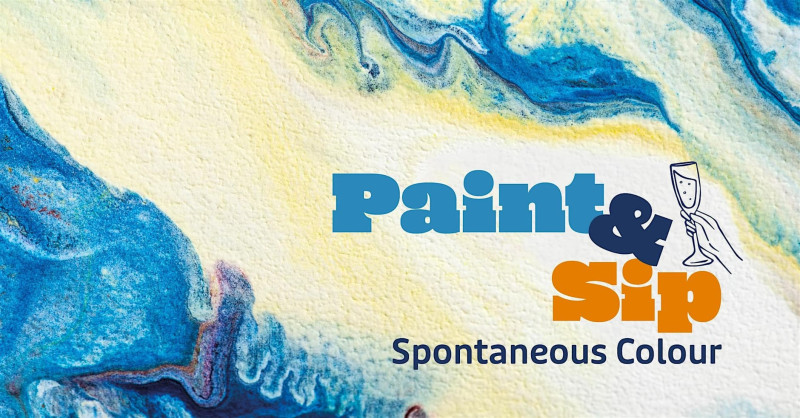 Paint & Sip: Spontaneous Colour